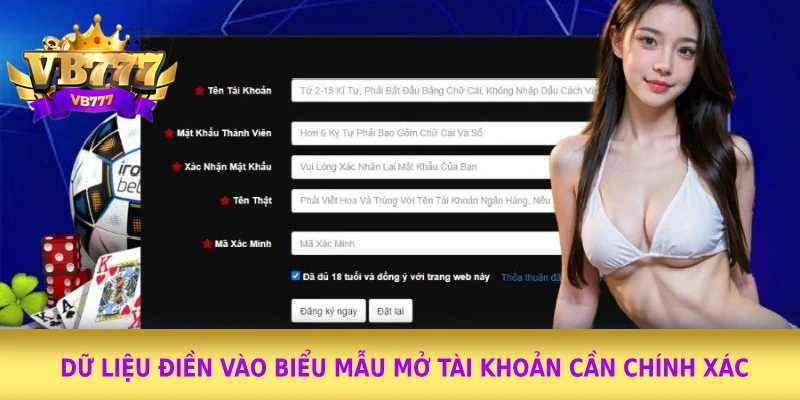 Dữ liệu điền vào biểu mẫu mở tài khoản cần chính xác  Dữ liệu điền vào biểu mẫu mở tài khoản cần chính xác